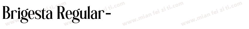 Brigesta Regular字体转换
